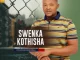 Swenka kothisha – Ziyolanyulwa inkabi endala