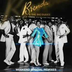 Brenda - Weekend Special (JNR SA Remix) Ft The Big Dudes & Jnr SA